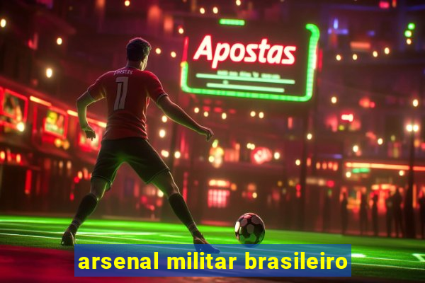 arsenal militar brasileiro