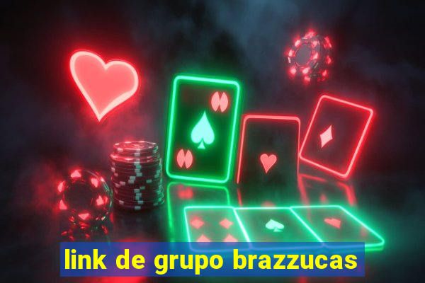 link de grupo brazzucas