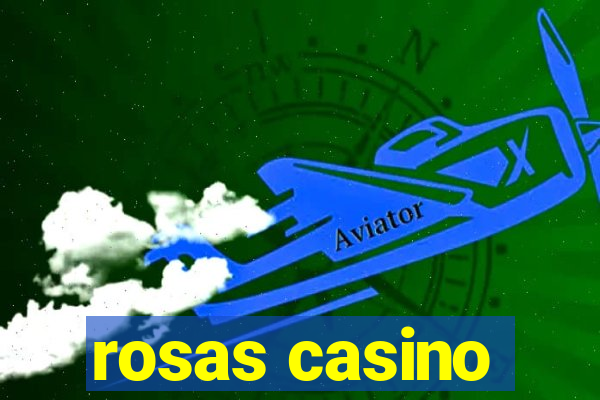 rosas casino