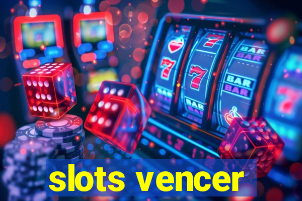 slots vencer