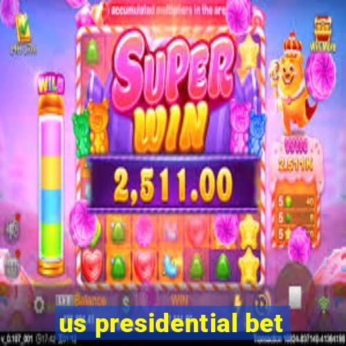 us presidential bet