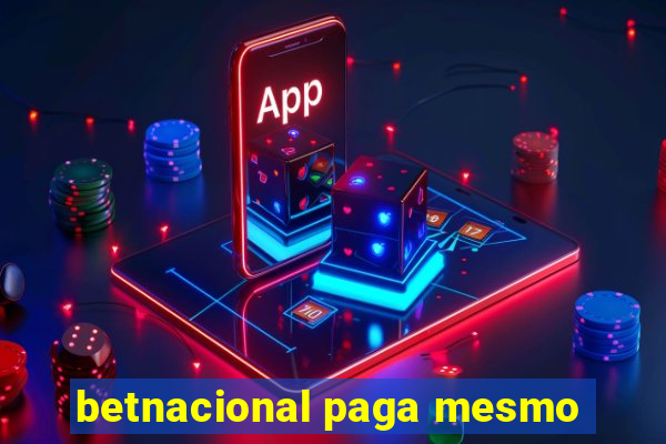 betnacional paga mesmo