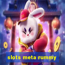 slots meta rummy