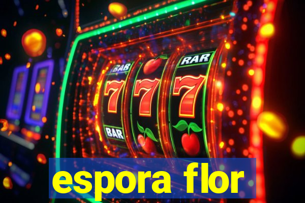 espora flor