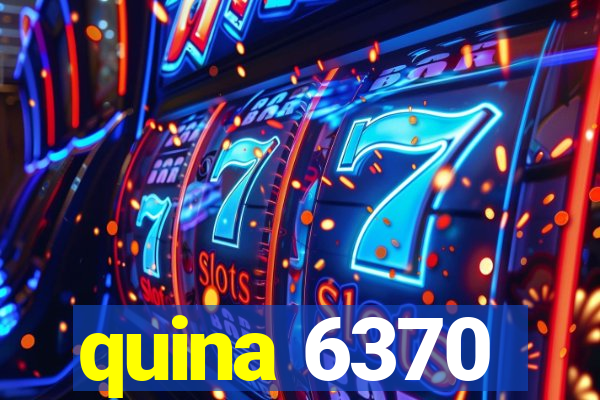 quina 6370