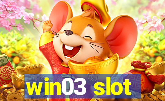 win03 slot