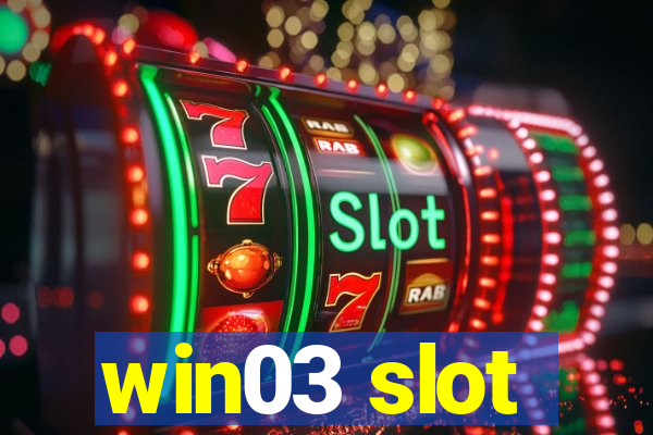 win03 slot