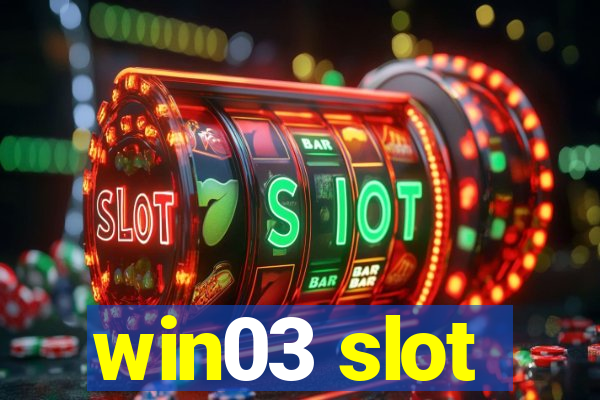 win03 slot