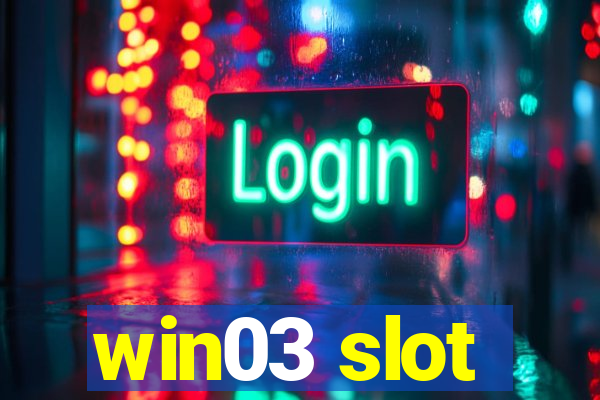 win03 slot