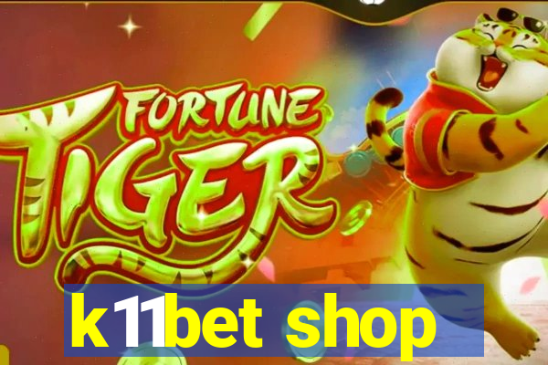 k11bet shop