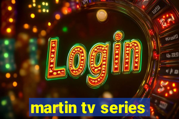 martin tv series