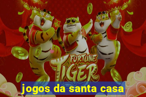 jogos da santa casa