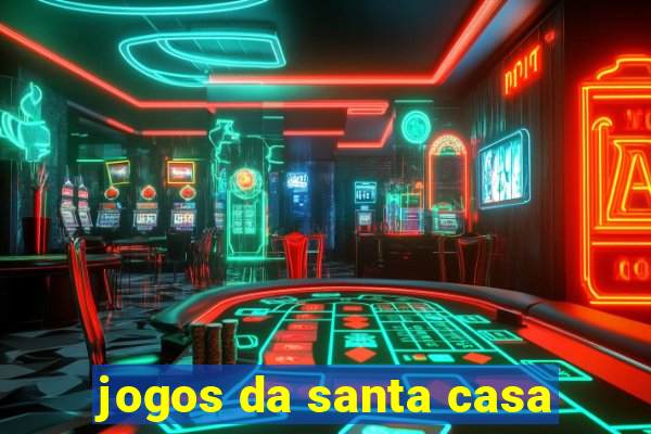 jogos da santa casa