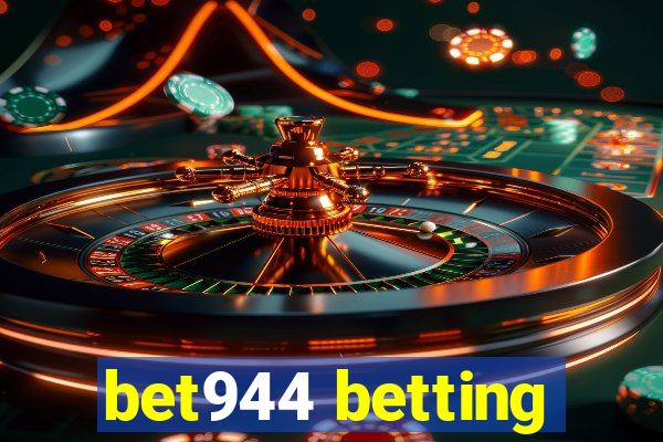 bet944 betting