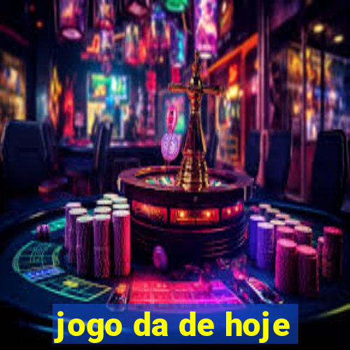 jogo da de hoje