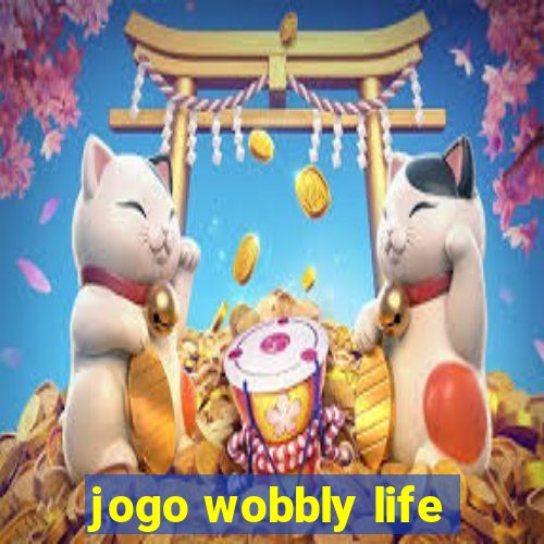 jogo wobbly life