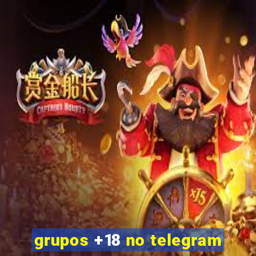 grupos +18 no telegram