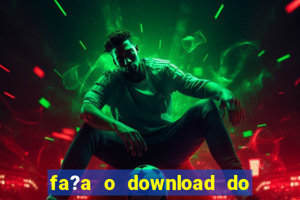 fa?a o download do aplicativo betano