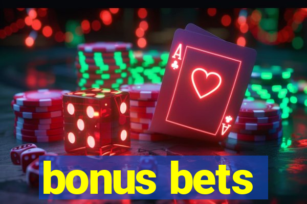 bonus bets