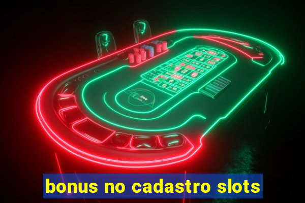 bonus no cadastro slots