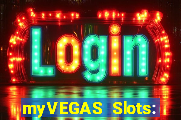 myVEGAS Slots: Casino Slots