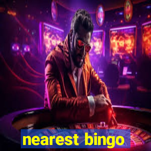 nearest bingo