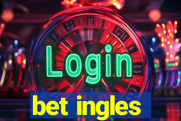 bet ingles