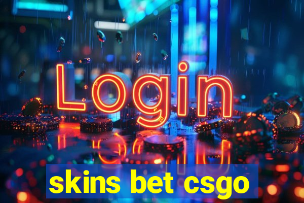 skins bet csgo