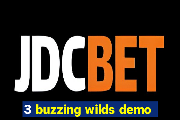 3 buzzing wilds demo