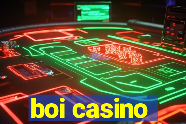 boi casino