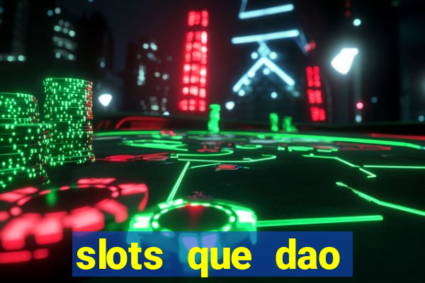 slots que dao bonus sem deposito