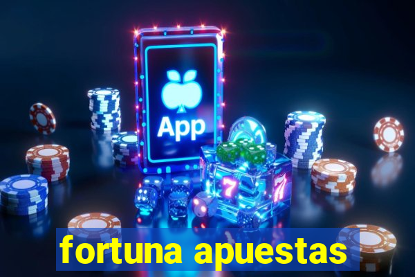 fortuna apuestas