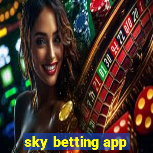 sky betting app