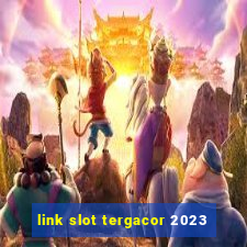 link slot tergacor 2023