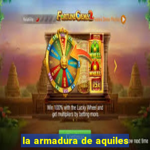 la armadura de aquiles