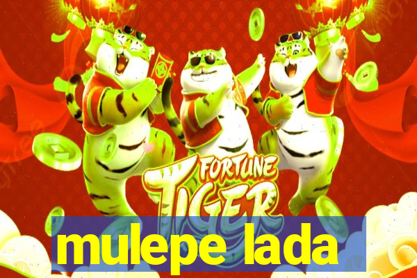 mulepe lada