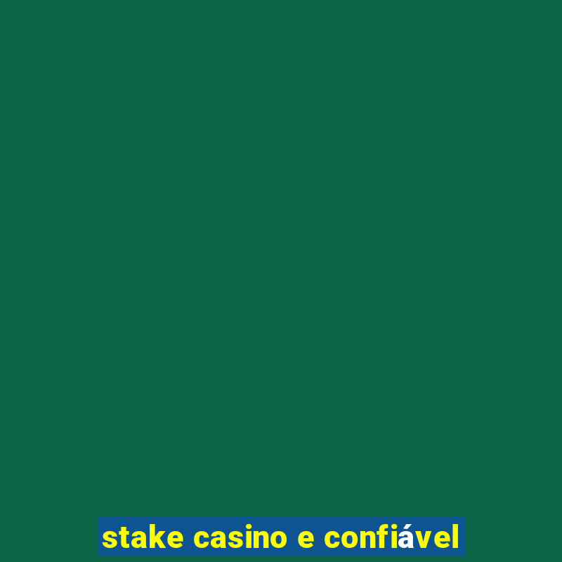 stake casino e confiável