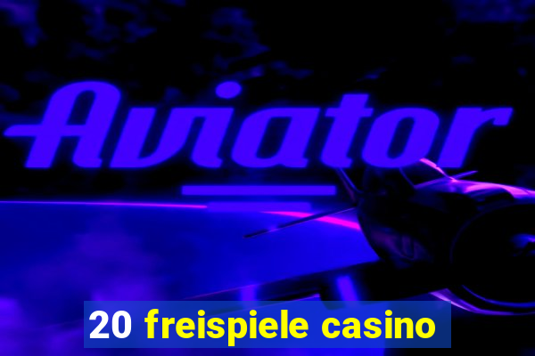 20 freispiele casino