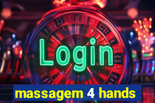 massagem 4 hands