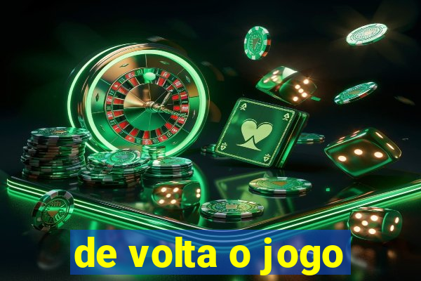 de volta o jogo