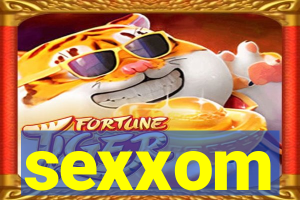 sexxom