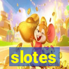 slotes