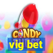 vig bet