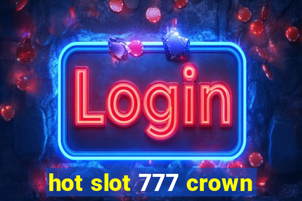 hot slot 777 crown