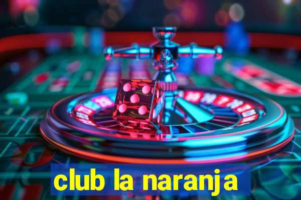 club la naranja