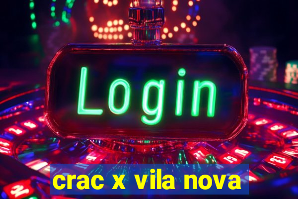 crac x vila nova