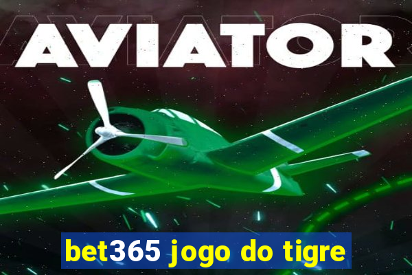 bet365 jogo do tigre