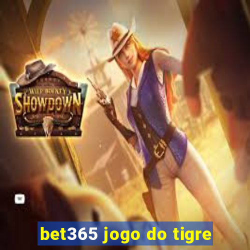 bet365 jogo do tigre