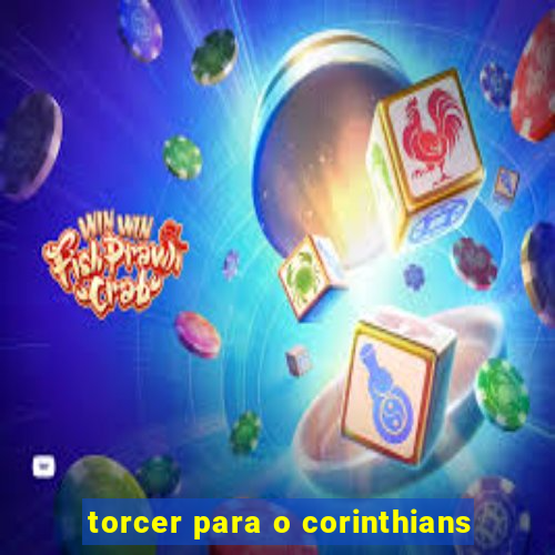 torcer para o corinthians