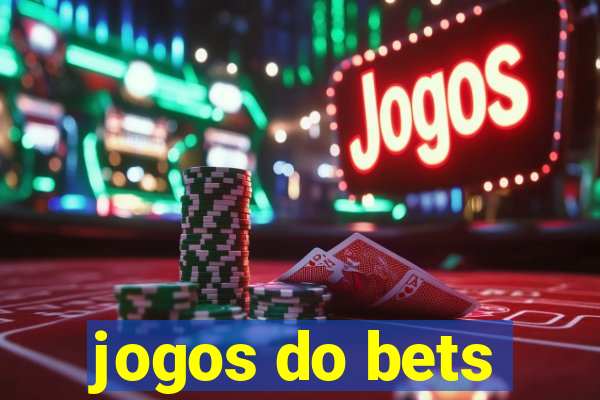 jogos do bets